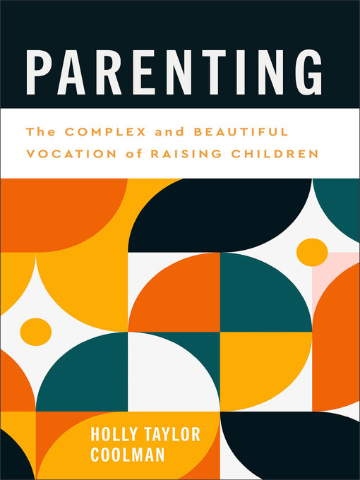 Title details for Parenting by Holly Taylor Coolman - Available
